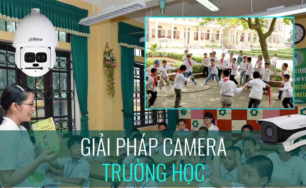 Lắp đặt camera quan sát cho trường học, trường mẫu giáo - chuyên nghiệp hiệu quả