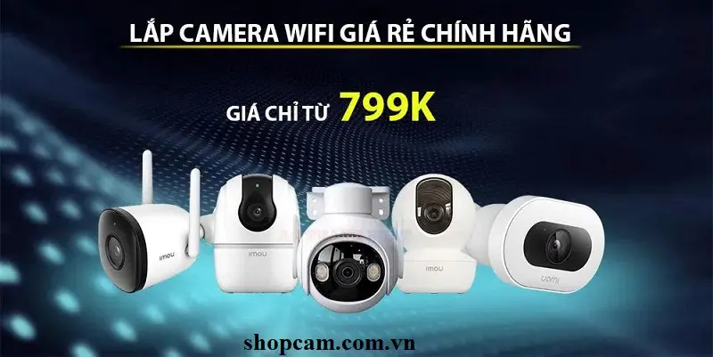 Camera quan sát chính hãng – Mẫu mã đa dạng phù hợp mọi nhu cầu giám sát